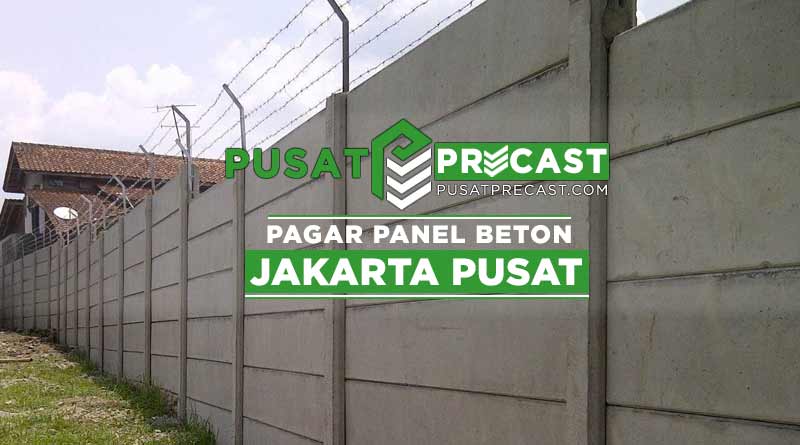 harga pagar panel beton Jakarta Pusat