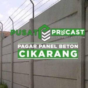 Harga Pagar Panel Beton Cikarang