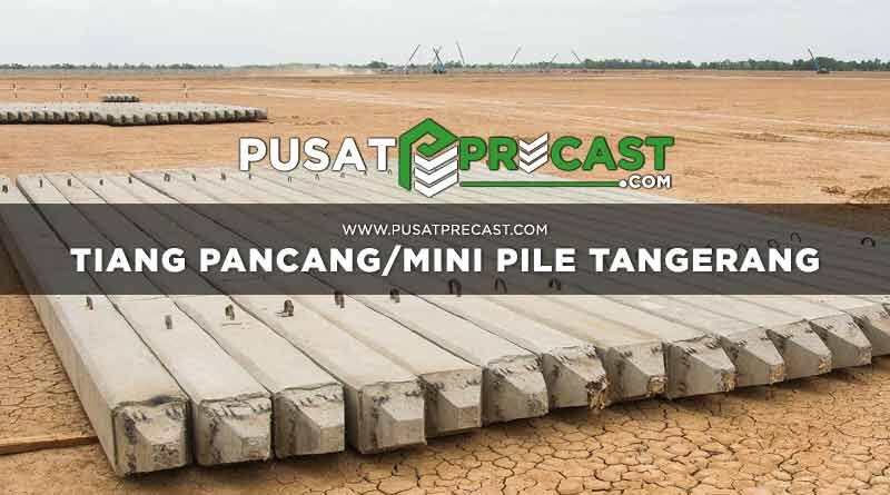Harga Tiang Pancang Mini Pile Tangerang