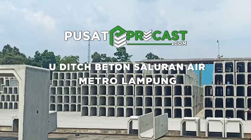 Harga U Ditch Metro Lampung Beton Saluran Air 2022