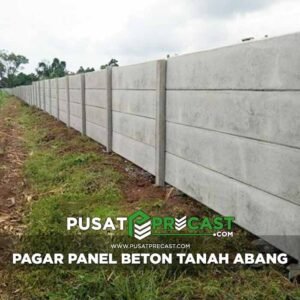 Harga Pagar Panel Beton Tanah Abang