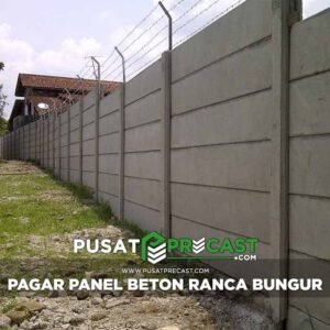 Harga Pagar Panel Beton Ranca Bungur