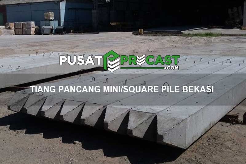 harga tiang pancang mini pile Bekasi harga tiang pancang mini pile Bekasi