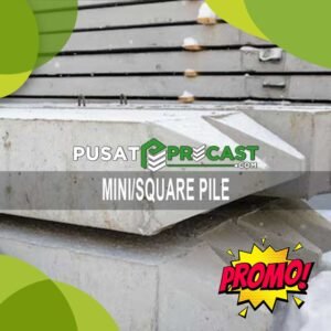 Harga Tiang Pancang Mini Pile Tasikmalaya